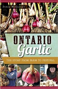 https://canadabookaward.com/wp-content/uploads/2016/01/canada-book-awards-winner-peter-mcclusky-ontario-garlic1.jpg