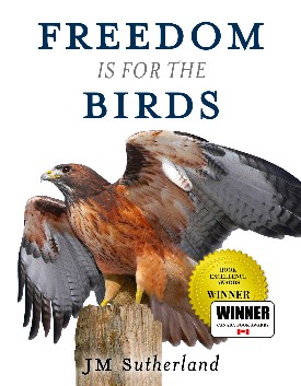 https://canadabookaward.com/wp-content/uploads/2019/01/canada-book-awards-winner-jm-sutherland-freedom-is-for-the-birds-2.jpg